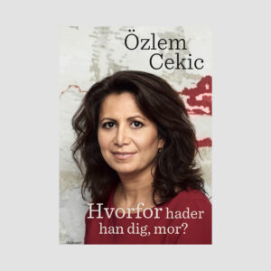 Hvorfor hader han dig, mor?